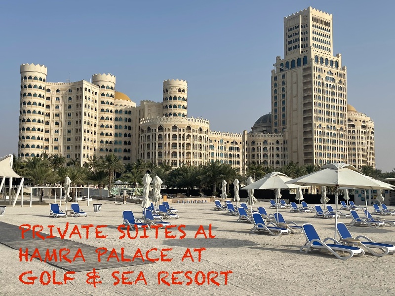 Private Suites Al Hamra Palace at golf & sea resort